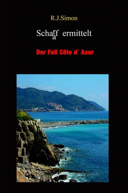 Schaaf ermittelt: Der Fall Côte d' Azur