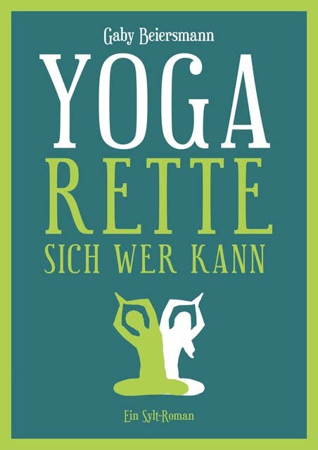 Yoga rette sich wer kann: Sylt-Roman