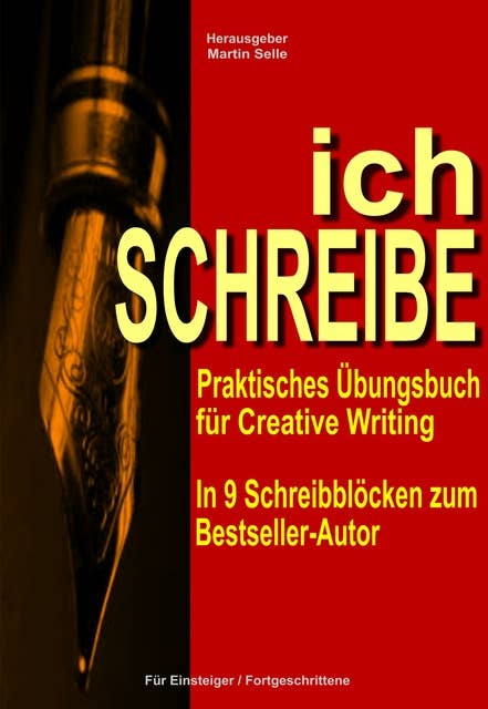 ichSCHREIBE: Praktisches Übungsbuch für Creative Writing