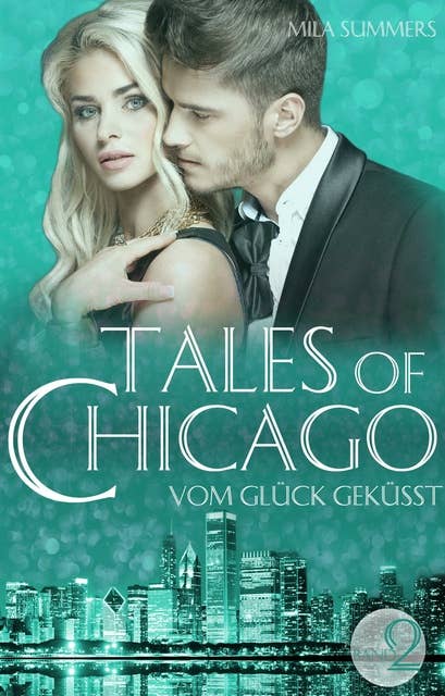 Vom Glück geküsst: Tales of Chicago (Band 2)
