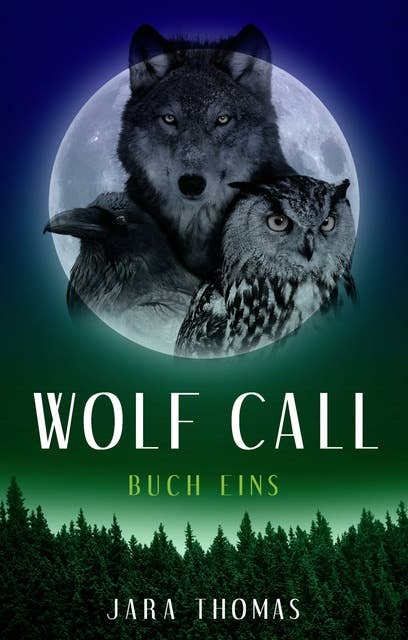 WOLF CALL: Buch Eins