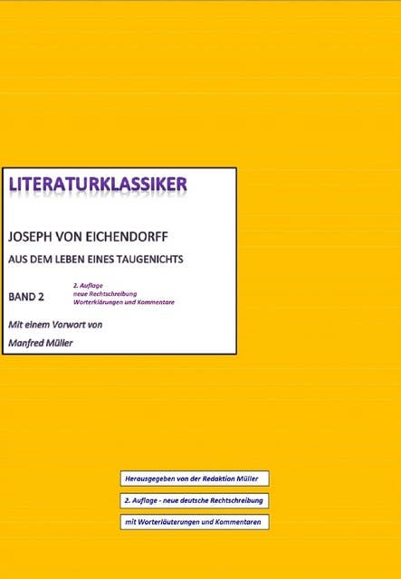 Joseph von Eichendorff – Aus dem Leben eines Taugenichts: Literaturklassiker Band 2 – 2. Auflage 2016, neue Rechtschreibung