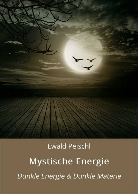 Mystische Energie: Dunkle Energie & Dunkle Materie