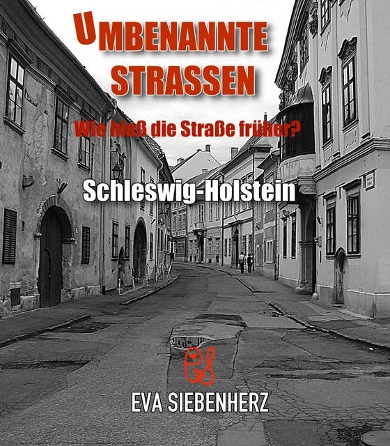 Umbenannte Straßen in Schleswig-Holstein: Wie hieß die Straße früher?