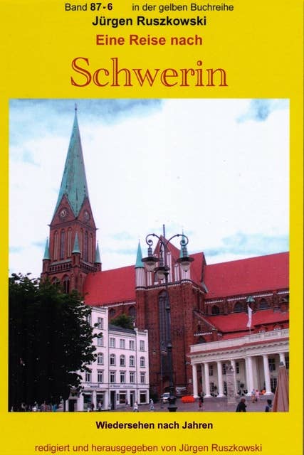 Wiedersehen in Schwerin - erneute Begegnungen nach vielen Jahren - Teil 6: Ban 87-6 in der gelben Buchreihe bei Jürgen Ruszkowski