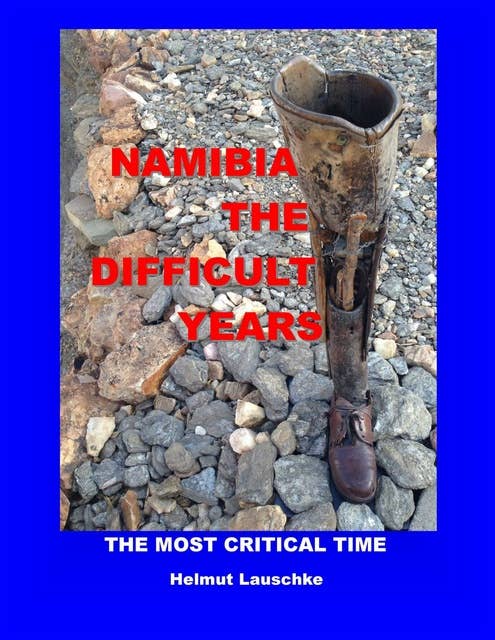 Namibia - The difficult Years: The most critical time