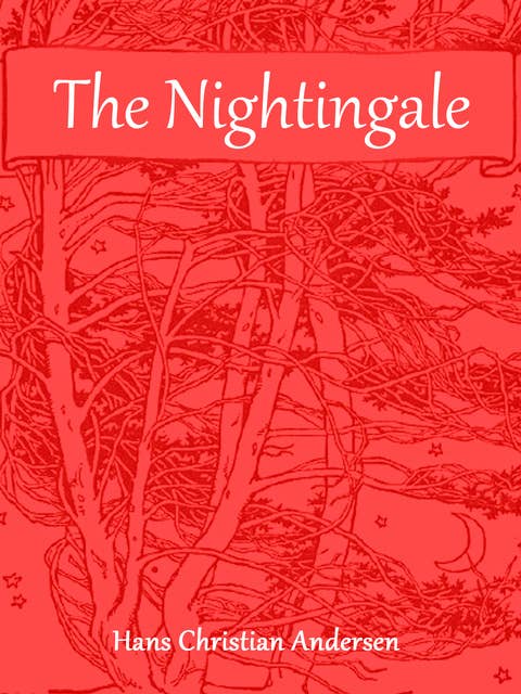 The Nightingale: (illustrated)