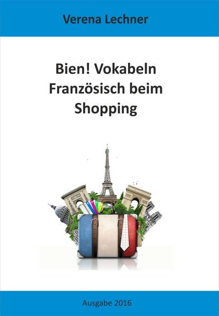 Bien! Vokabeln: Französisch beim Shopping