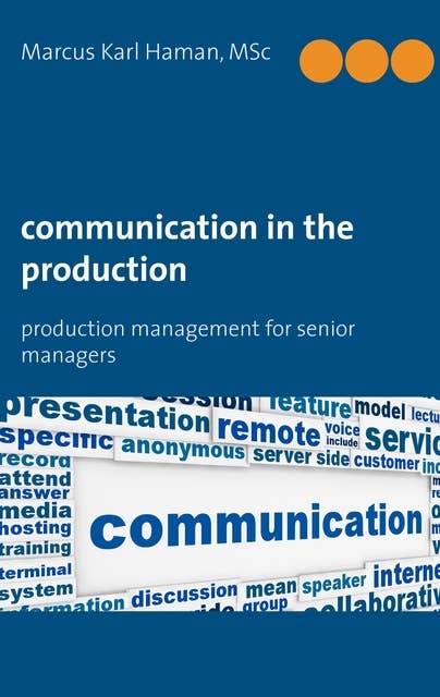 Communication in the Production: Production Management for Senior Managers