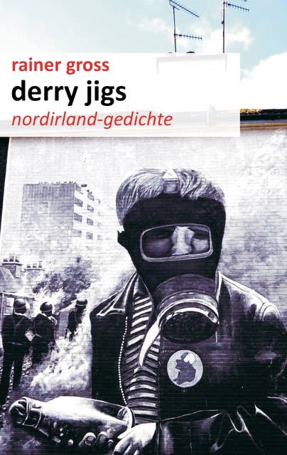 Derry Jigs: Nordirland-Gedichte