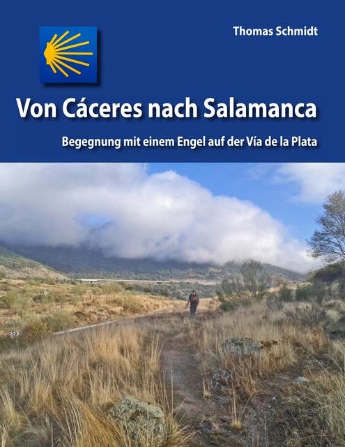 Von Cáceres nach Salamanca: Begegnung mit einem Engel auf der Via de la Plata