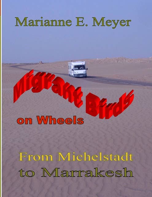 Migrant Birds on Wheels: From Michelstadt to Marrakesh