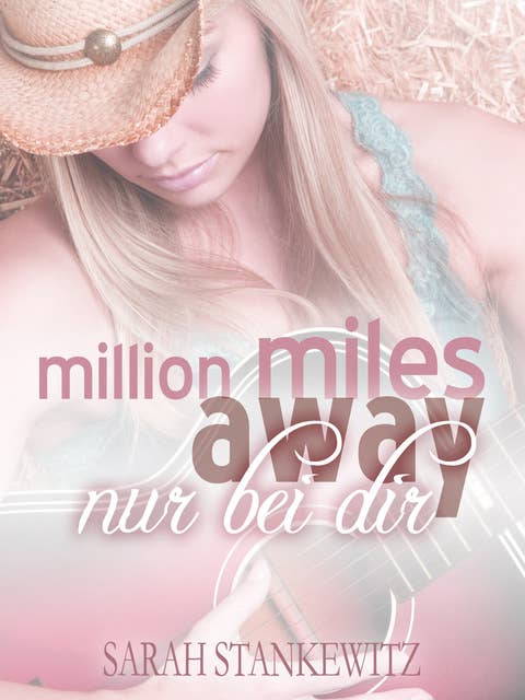 Million miles away: Nur bei dir