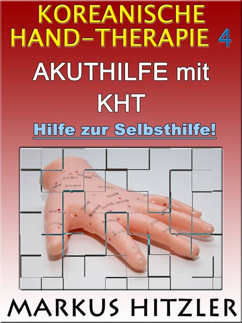 Koreanische Hand-Therapie 4: Akuthilfe