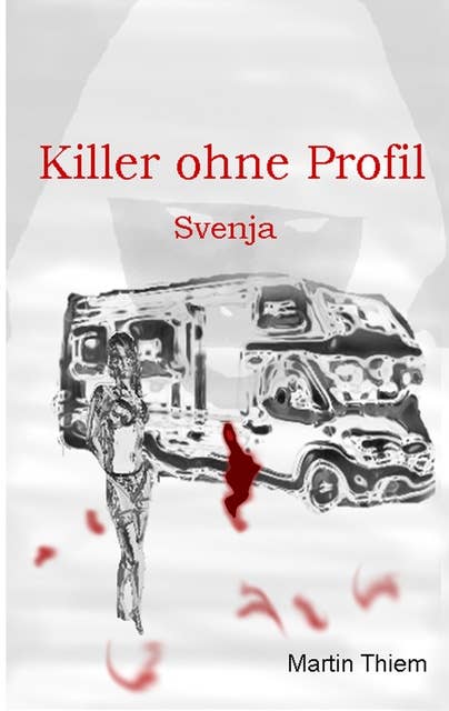 Killer ohne Profil: Svenja