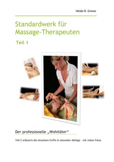 Standardwerk für Massage-Therapeuten Teil 1: Der professionelle "Wohltäter"