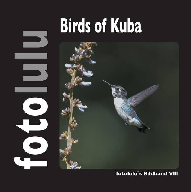 Birds of Kuba: fotolulus Bildband VIII