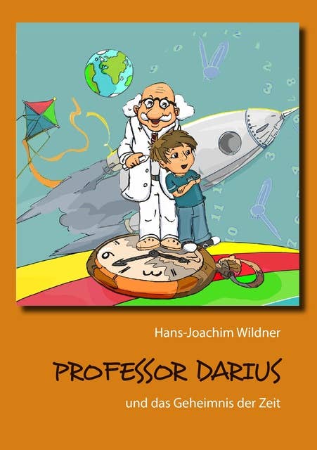 Professor Darius: und das Geheimnis der Zeit