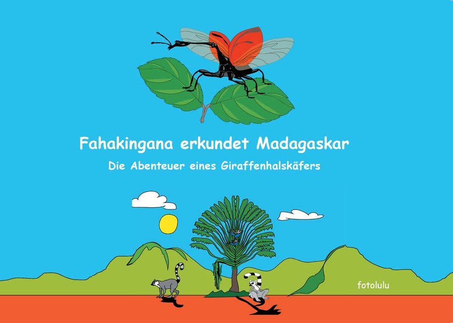 Fahakingana erkundet Madagaskar: Die Abenteuer eines Giraffenhalskäfers