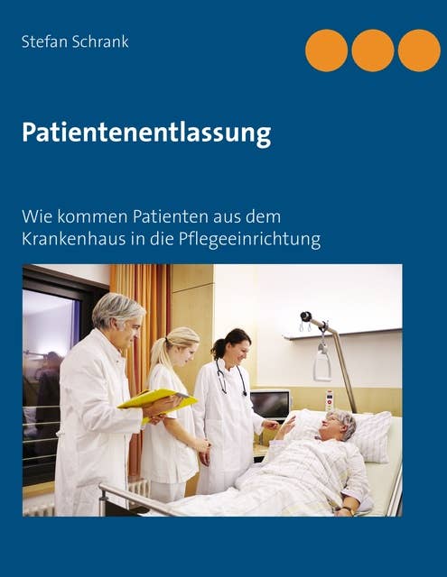 Patientenentlassung: Wie kommen Patienten aus dem Krankenhaus in die Pflegeinrichtung