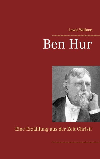 Ben Hur: Eine Erzählung aus der Zeit Christi