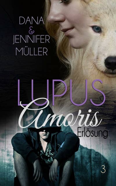 Lupus Amoris - Erlösung: Fantasy-Romance