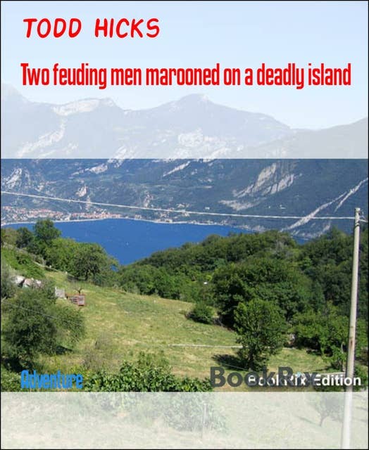 Two Feuding Men Marooned on a Deadly Island