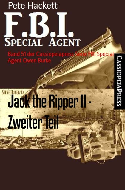 Jack the Ripper II - Zweiter Teil: Band 51 der Cassiopeiapress Serie FBI Special Agent Owen Burke