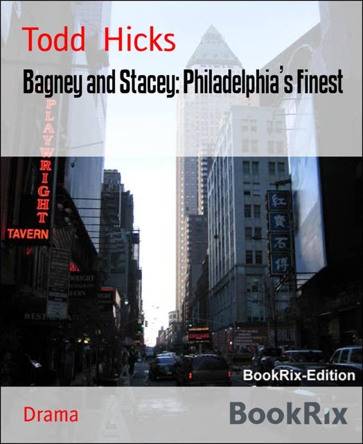 Bagney and Stacey: Philadelphia's Finest