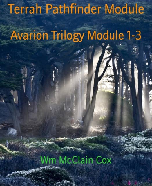 Terrah Pathfinder Module 1–3: Avarion Trilogy Module 1-3