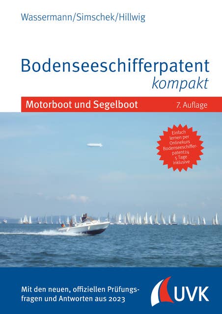 Bodenseeschifferpatent kompakt: Motorboot und Segelboot