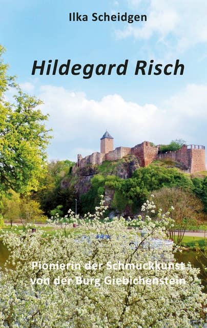 Hildegard Risch: Pionierin der Schmuckkunst von der Burg Giebichenstein