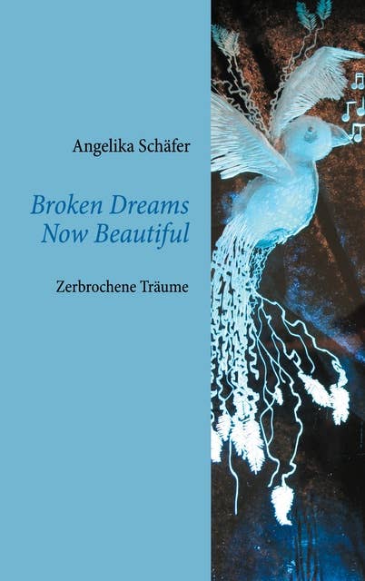 Broken Dreams Now Beautiful: Zerbrochene Träume