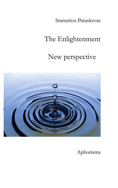 The Enlightenment: New perspective, Aphorisms