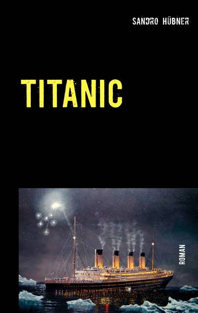 TITANIC: Ein Augenzeugenbericht von Helena F. Lang