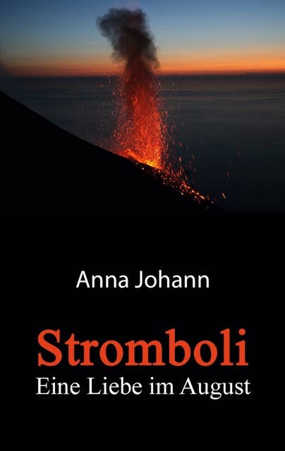 Stromboli: Eine Liebe im August