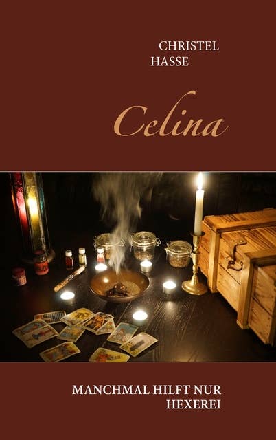 Celina: Manchmal hilft nur Hexerei