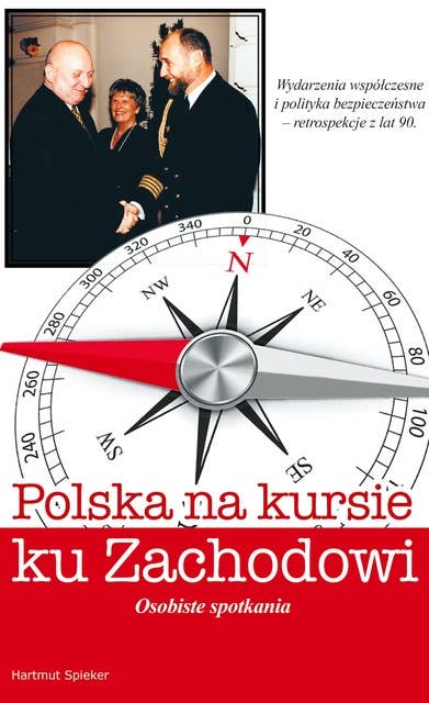 Polska na kursie na zachód: Osobiste Spotkania