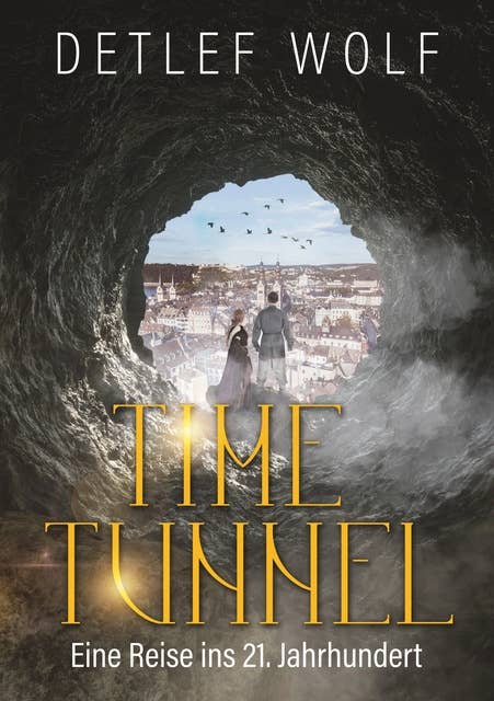 Time Tunnel: Eine Reise ins 21. Jahrhundert