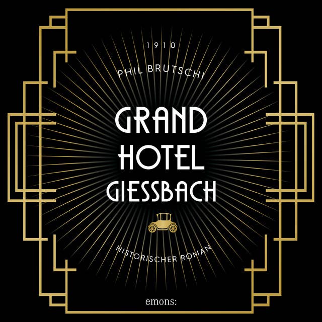 Grandhotel Giessbach: Historischer Roman