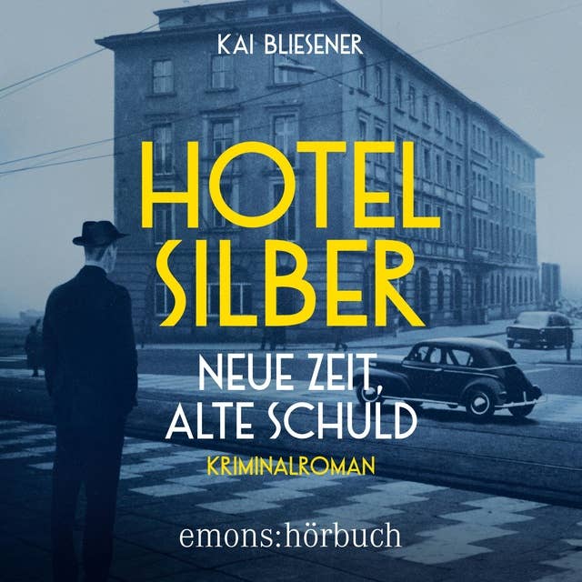 Hotel Silber – neue Zeit, alte Schuld: Kriminalroman