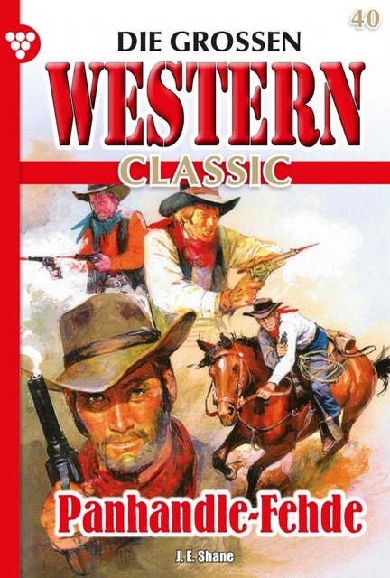 Titel: Panhandle-Fehde: Die großen Western Classic 40 – Western