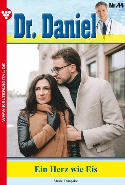 Dr. Daniel 44 – Arztroman: Ein Herz wie Eis