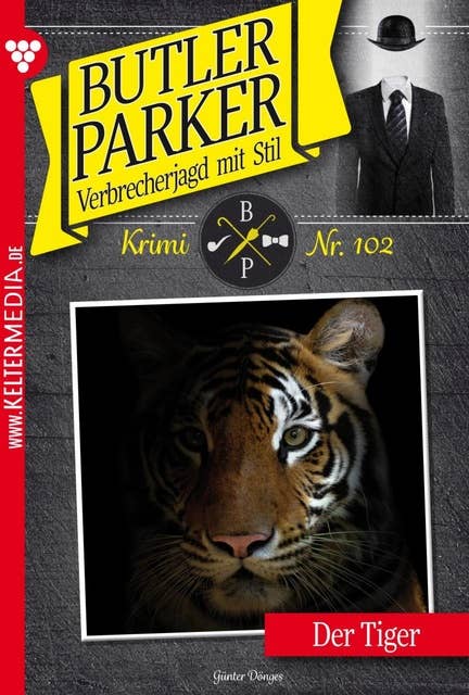 Der Tiger: Butler Parker 102 – Kriminalroman