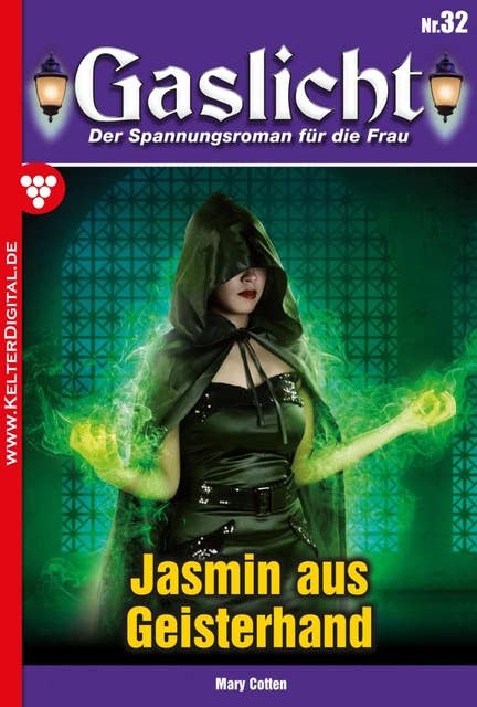 Gaslicht 32: Jasmin aus Geisterhand
