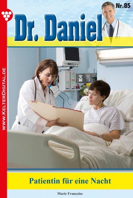 Dr. Daniel 85 – Arztroman: Patientin für eine Nacht