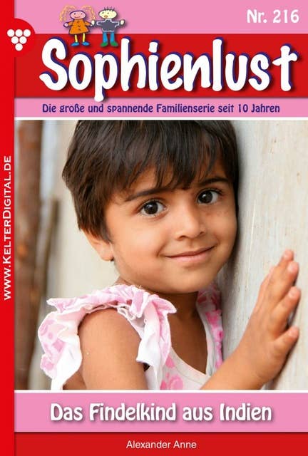 Das Findelkind aus Indien: Sophienlust 216 – Familienroman