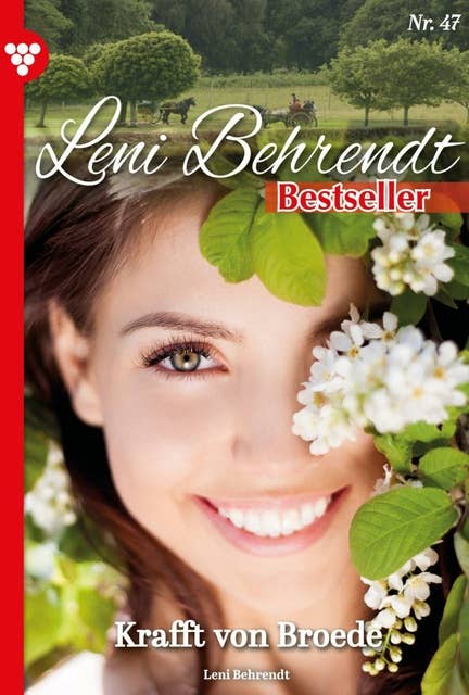 Krafft von Broede: Leni Behrendt Bestseller 47 – Liebesroman