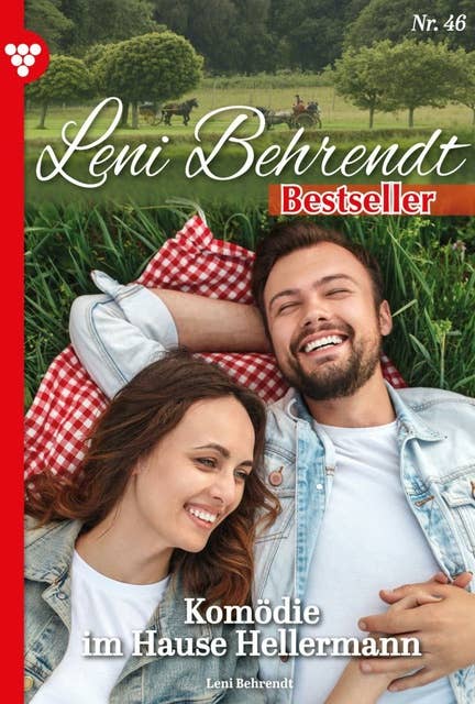 Komödie im Hause Kellermann: Leni Behrendt Bestseller 46 – Liebesroman