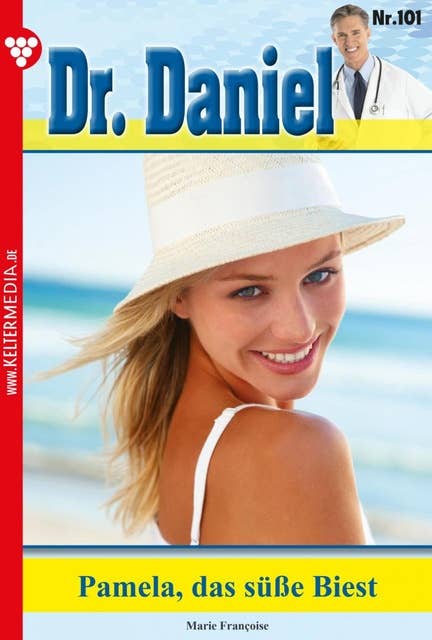 Pamela, das süße Biest: Dr. Daniel 101 – Arztroman